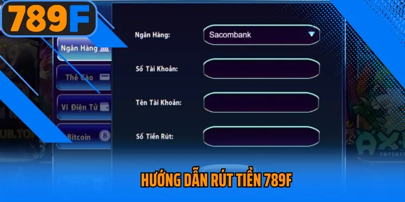Hướng dẫn rút tiền 789f